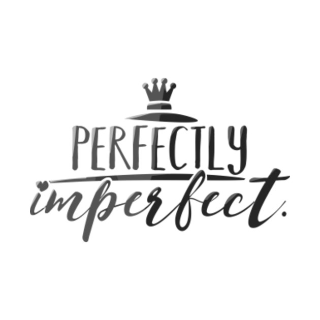 Image result for perfectly imperfect