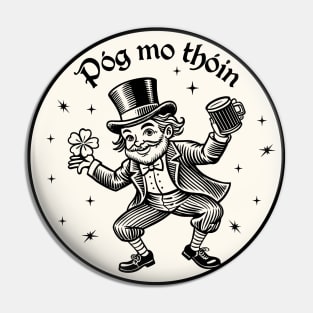 Pog Mo Thoin (Kiss My Ass) Pin