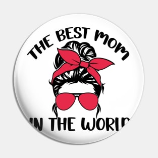 The best mom in the world Pin