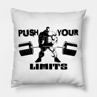 push your limits | gym wear | gym products | gym tshirt for lifters Pillow