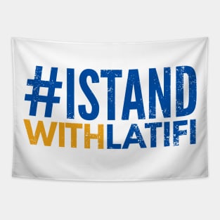 I stand with Latifi Tapestry