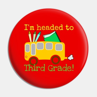 I'm Headed To Third Grade! Cute Pin