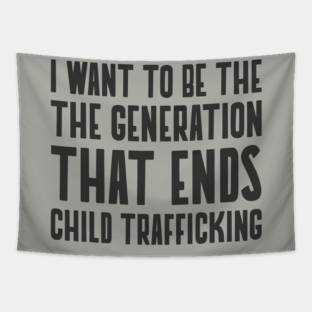 Be the Generation to Save Kids - End Child Trafficking Tapestry by Hello Sunshine