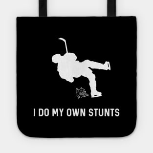 I Do My Own Stunts Hockey Funny Hockey Player Tote