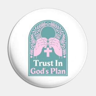 Christian Apparel - Trust In God's Plan. Pin