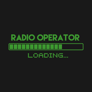 Radio Operator Loading T-Shirt