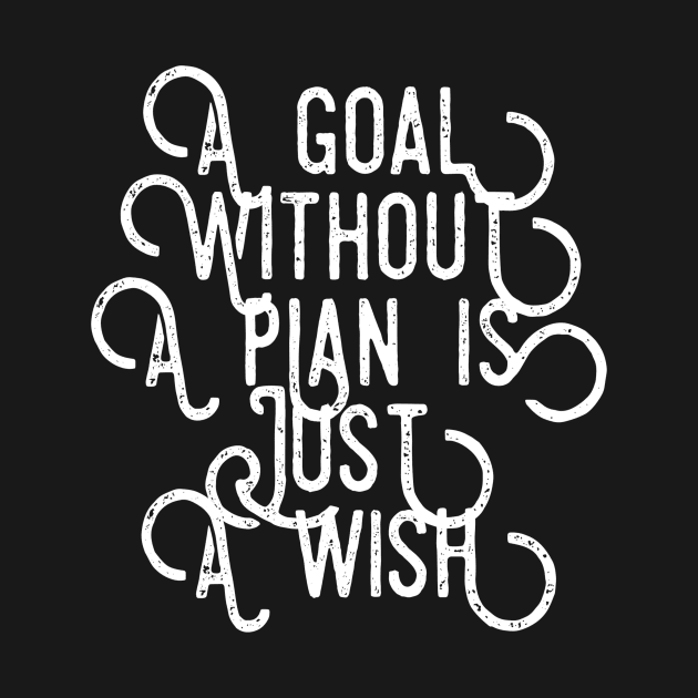 A Goal Without a Plan is Just a Wish by GMAT