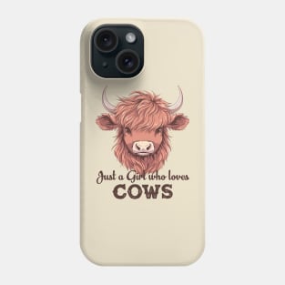 Just A Girl Who Loves Cows Phone Case