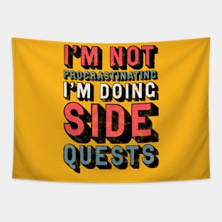 I'm Not Procrastinating, I'm Doing Side Quests Tapestry