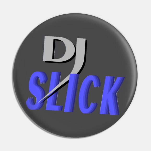 DJ Slick Pin by thejoshritchie