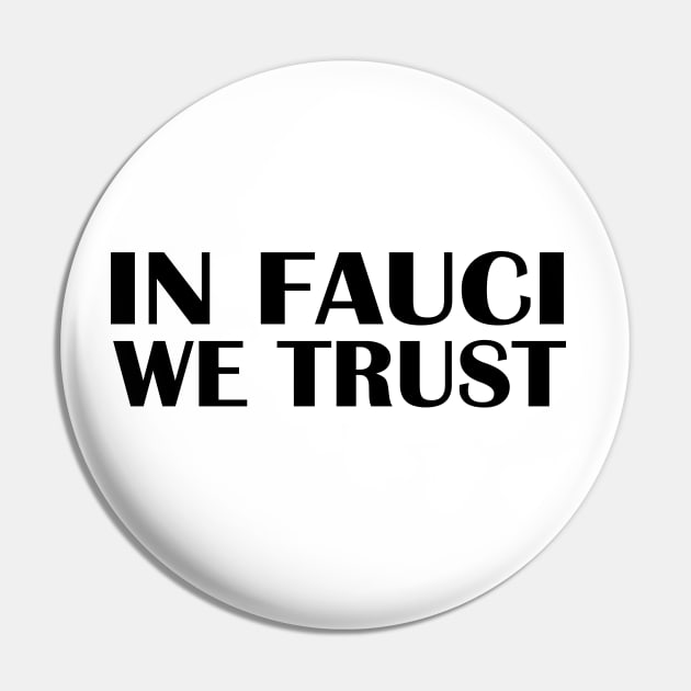 In fauci we trust 2020 usa Pin by Netcam