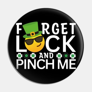 Fun Saint Patty Forget luck and pinch me leprechaun Pin