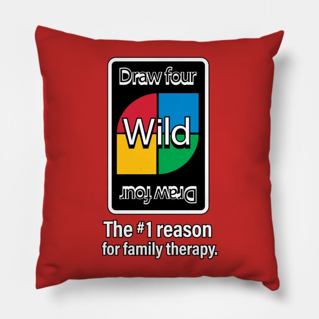 The #1 Reason For Family Therapy. Pillow by chrayk57