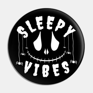 Sleepy Vibes Spooky Vibes - Halloween Sleep T Shirt Relaxed Halloween - White Text Pin