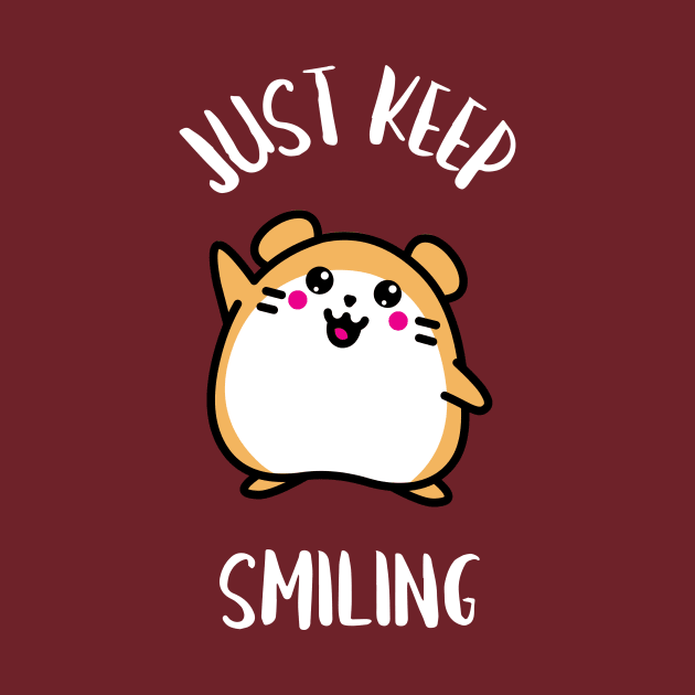 Just Keep Smiling Design by ArtPace