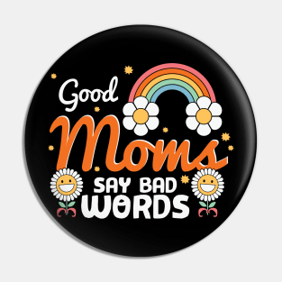 Good Moms Say Bad Words Retro Mama Pin