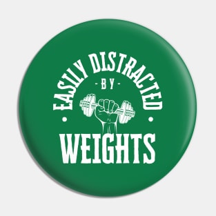 Easily Distracted By Weights Pin