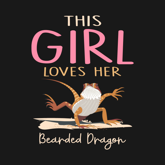 This Girl Loves Her Bearded Dragon Lizard Funny by Hobbs Text Art