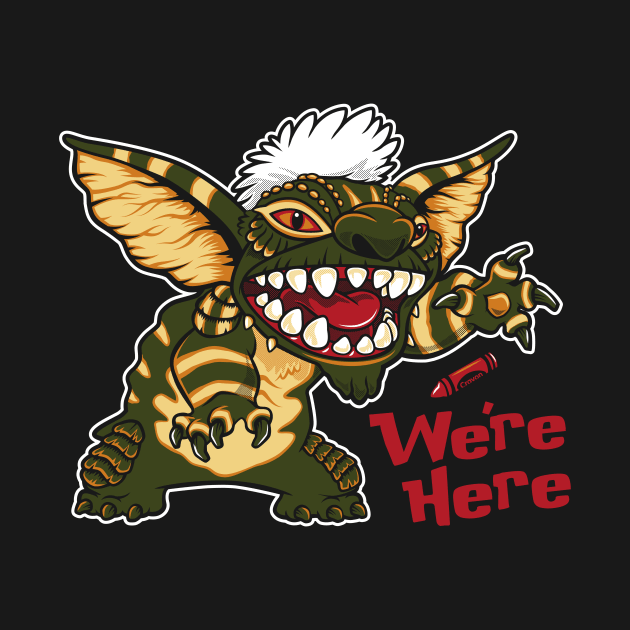 We're Here - Gremlins - Stripe - Stitch - 80's Cult Movie by Nemons