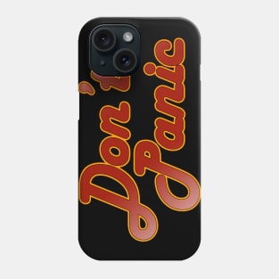 Don't Panic Phone Case