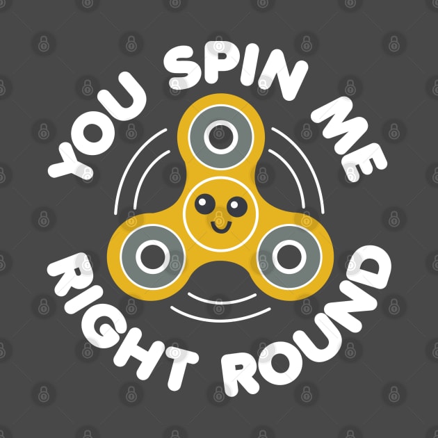 You Spin Me Right Round by DetourShirts