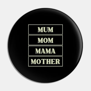 mum mom mama mother Pin