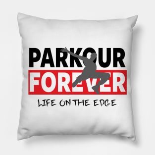 PARKOUR - PARKOUR FOREVER - LIFE ON THE EDGE Pillow