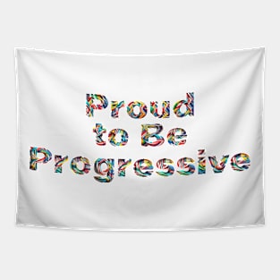 Proud to Be Progressive Tapestry