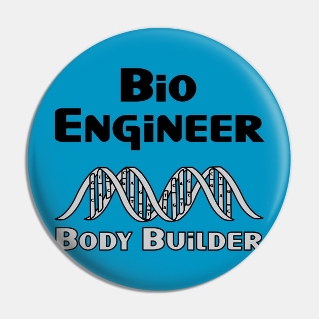Bio Engineer Body Builder Pin by Barthol Graphics