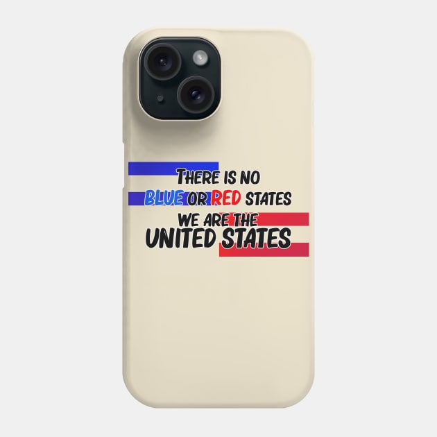 Biden - President - Election - No Blue or Red States - United States Phone Case by By Diane Maclaine