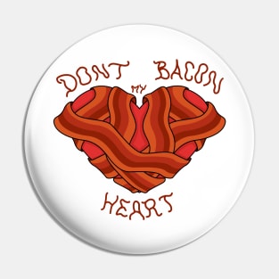 Dont bacon my heart! Pin