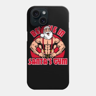 Believe in Santa's Gym Phone Case