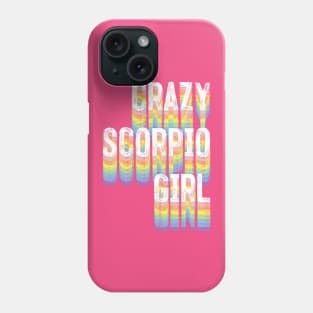 CRAZY SCORPIO GIRL Phone Case