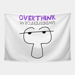 Overthink Underperform Tapestry