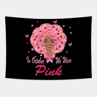 In October We Wear Pink Black Women Breast Cancer Awareness Tapestry