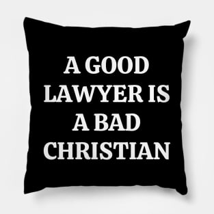 A good lawyer is a bad Christian Pillow