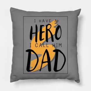 No Hero In The World Than DAD Pillow