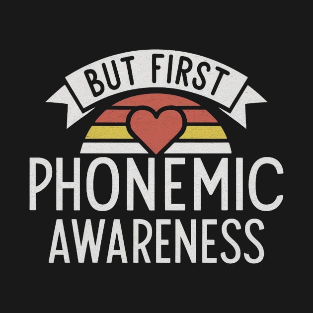 But First Phonemic Awareness Build Reading Foundations by Sahl King