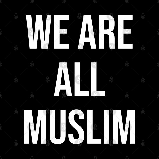 Islam - We Are All Muslim by ahmadzakiramadhan