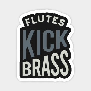 Flute Pun Flutes Kick Brass Magnet