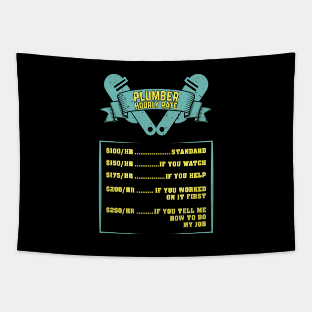 Funny Plumbing Plumber Hourly Rate Gift Tapestry by Dolde08