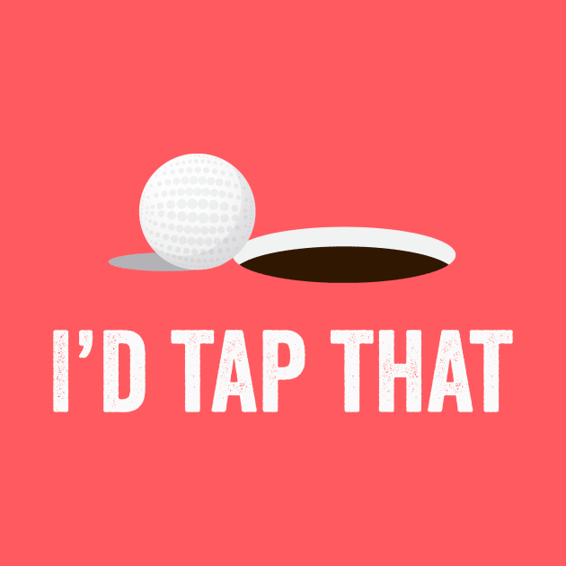 I'd Tap That by n23tees