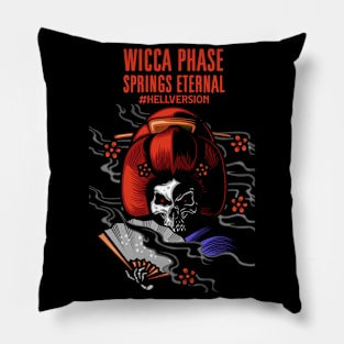 Wicca Phase Springs Eternal hellversion Pillow