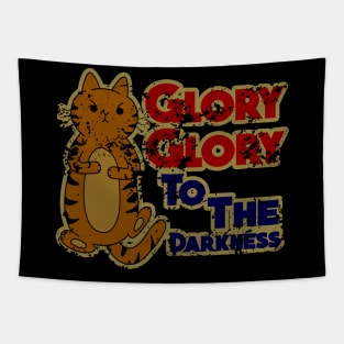 Glory Glory To The Darkness Cute Cat Tapestry