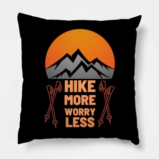 Hike More Worry Less Pillow