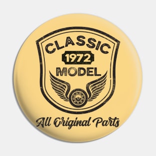 Born in 1972, Funny Birthday 1972, Classic Model 1972 Pin