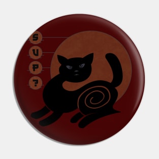 Sup Cat? Pin