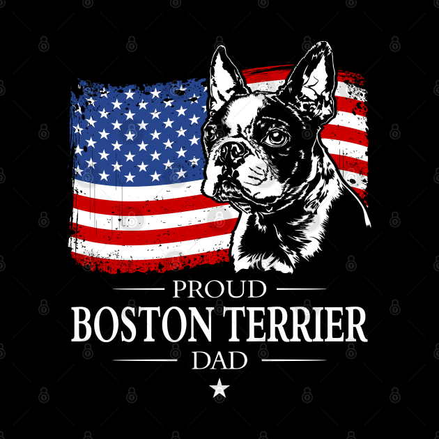 Proud Boston Terrier Dad American Flag patriotic dog by wilsigns