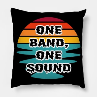 Band Quote One Band One Sound Pillow