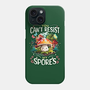 Mushroom Valentines Day You Can't Resist My Spores Mycology Phone Case